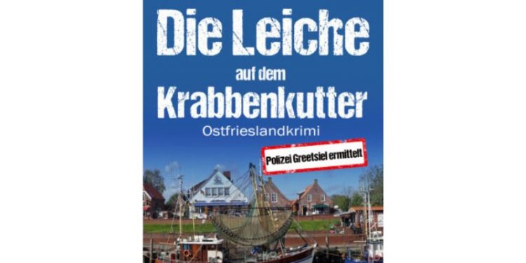 Neuerscheinung: Ostfrieslandkrimi "Die Leiche auf dem Krabbenkutter" von Jan Olsen im Klarant Verlag