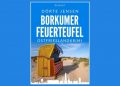 Neuerscheinung: Ostfrieslandkrimi "Borkumer Feuerteufel"