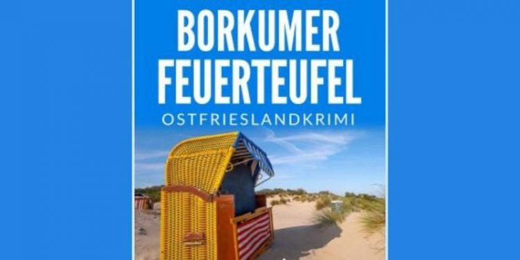 Neuerscheinung: Ostfrieslandkrimi "Borkumer Feuerteufel"